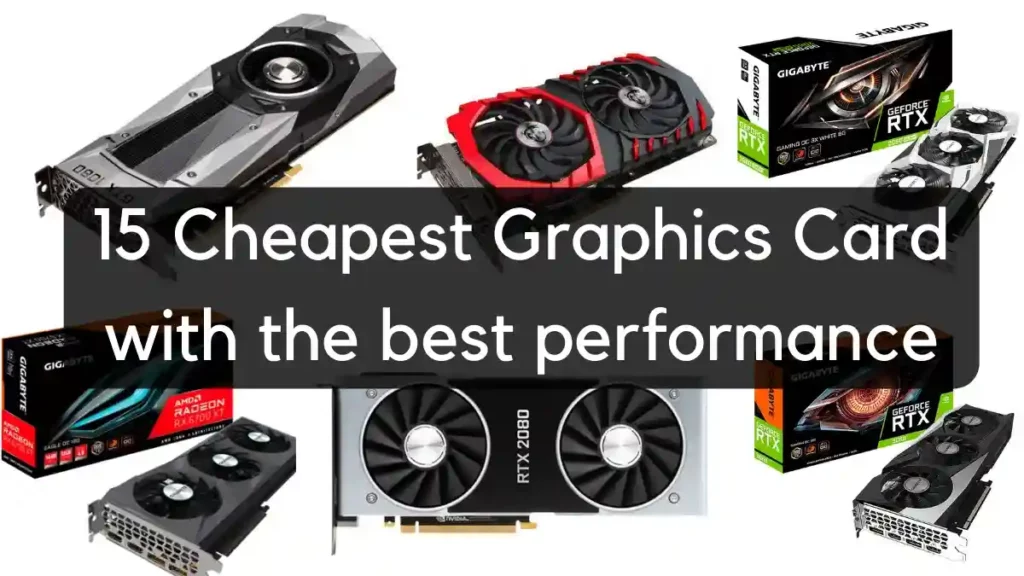 15 cheap graphic cards with the best gaming performance